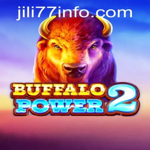 Discover the Thrills of BuffaloPower2 with JILI77